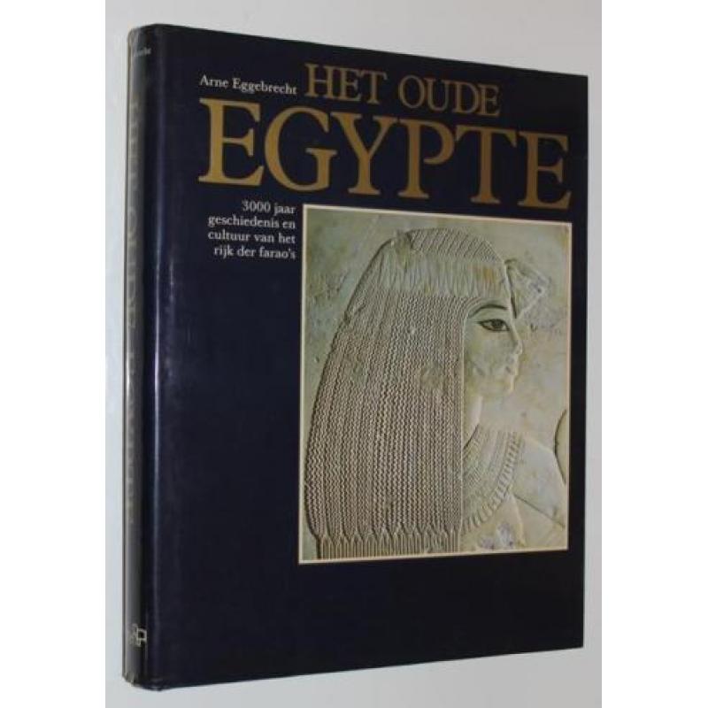 Het Oude Egypte - Arne Eggebrecht - 103434/5/6/7